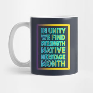 Unity and Strength: Native Heritage Month" Apparel and Accessories Mug